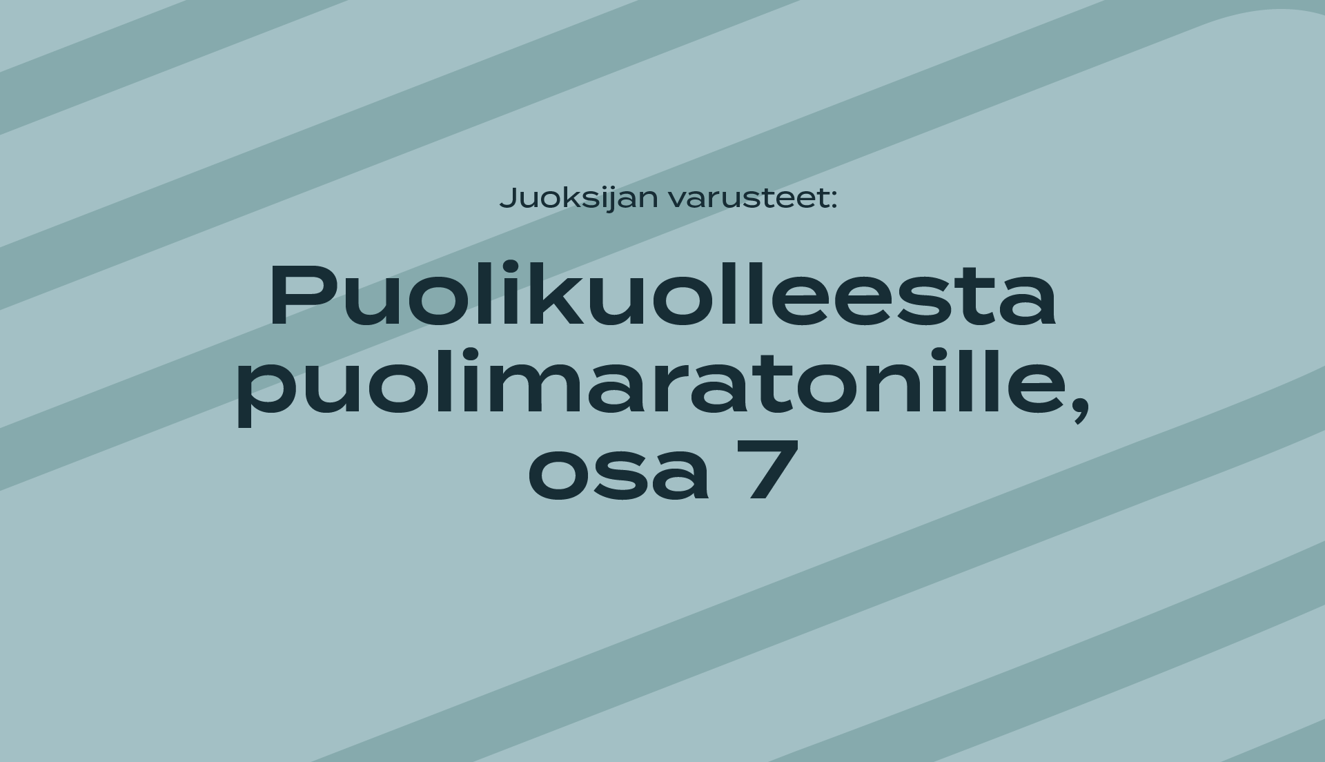Juoksijan varusteet - puolikuolleesta puolimaratonille